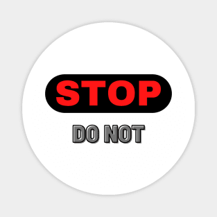 STOP - Do Not Magnet